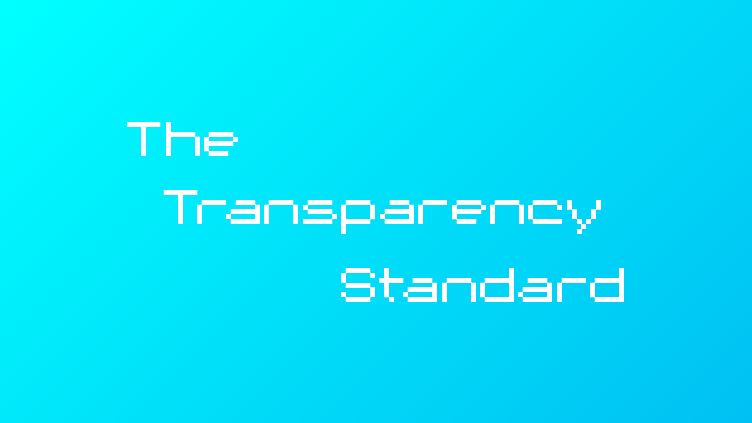 The image features the text The Transparency Standard in pixelated white font against a bright cyan gradient background.